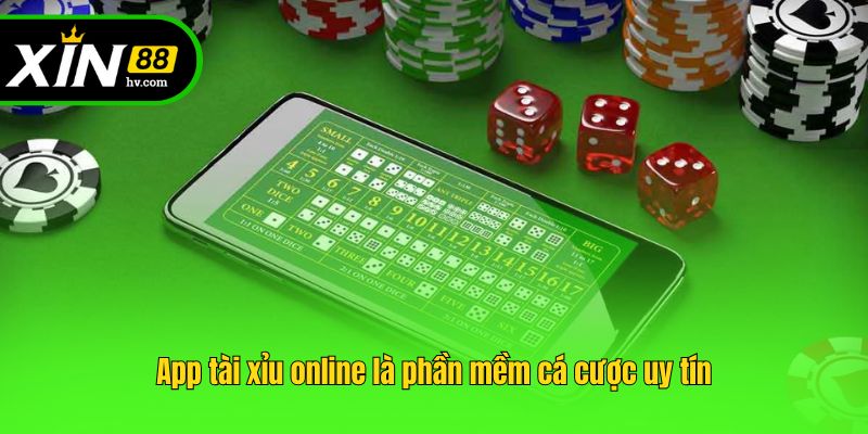 App tài xỉu online là phần mềm cá cược uy tín