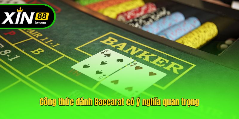 Công thức đánh Baccarat có ý nghĩa quan trọng