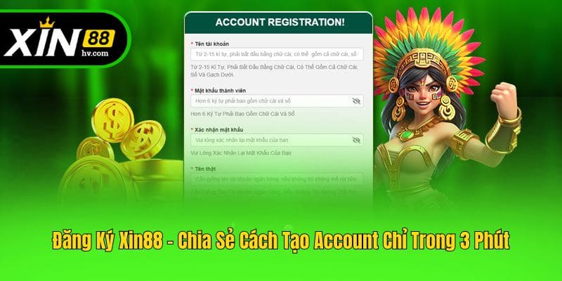 Đăng Ký Xin88 - Chia Sẻ Cách Tạo Account Chỉ Trong 3 Phút