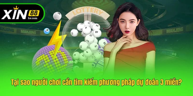 Tại sao người chơi cần tìm kiếm phương pháp dự đoán 3 miền?